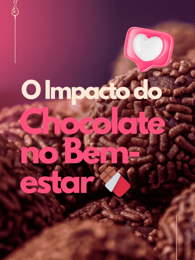 O Impacto do Chocolate no Bem-estar